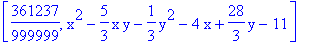 [361237/999999, x^2-5/3*x*y-1/3*y^2-4*x+28/3*y-11]